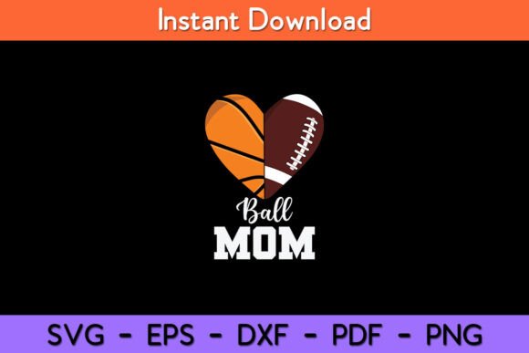 Ball Mom Heart Funny Football Basketball Graphics