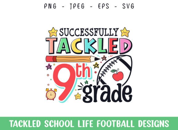 Tackled 9th Grade School Life Football Graphics